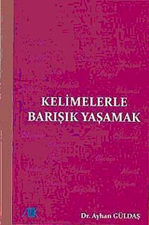 Kelimelerle Barışık Yaşamak