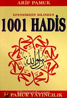 Efendimizin Dilinden 1001 Hadis (Hadis-011/P14) - Arif Pamuk