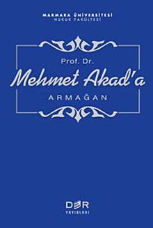 Prof. Dr. Mehmet Akad'a Armağan