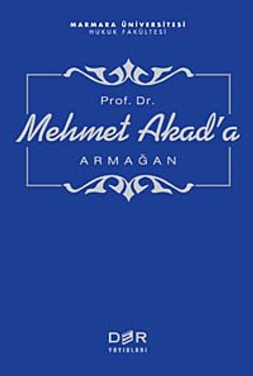 Prof. Dr. Mehmet Akad'a Armağan