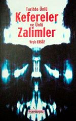 Tarihte Ünlü Kefereler ve Ünlü Zalimler