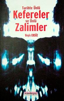 Tarihte Ünlü Kefereler ve Ünlü Zalimler