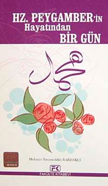 Hz. Peygamberin Hayatından Bir Gün