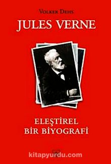 Jules Verne & Eleştirel Bir Biyografi (Karton Kapak)