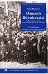 Son D&ouml;nem Osmanlı B&uuml;rokrasisi & II. Meşrutiyet D&ouml;neminde B&uuml;rokratlar, İttihat&ccedil;ılar ve Parlamenterler