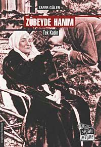 Zübeyde Hanım & Tek Kadın