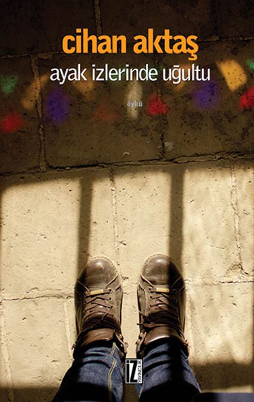 Ayak İzlerinde Uğultu