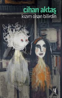 Kızım Olsan Bilirdin