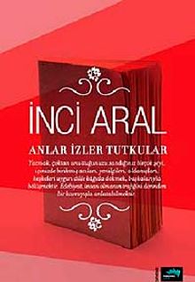Anlar İzler Tutkular