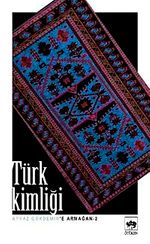 Türk Kimliği & Ayvaz Gökdemir'e Armağan - 2