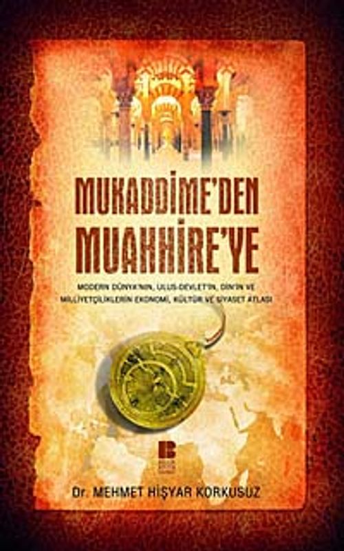 Mukaddime'den Muahhire'ye