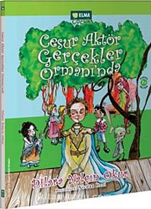 Cesur Aktör Gerçekler Ormanı'nda - Dilara Yalçın Okur