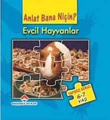 Evcil Hayvanlar / Anlat Bana Niçin?