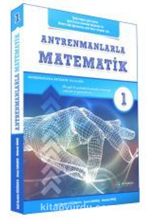 Antrenmanlarla Matematik 1 - Halil İbrahim Küçükkaya