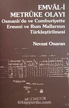 Emval-i Metruke Olayı & Osmanlı'daa ve Cumhuriyette Ermeni ve Rum Mallarının Türkleştirilmesi