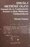 Emval-i Metruke Olayı & Osmanlı'daa ve Cumhuriyette Ermeni ve Rum Mallarının T&uuml;rkleştirilmesi