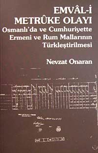Emval-i Metruke Olayı & Osmanlı'daa ve Cumhuriyette Ermeni ve Rum Mallarının Türkleştirilmesi