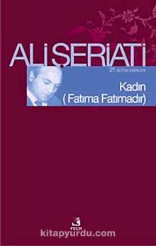 Kadın (Fatıma Fatımadır) - Dr. Ali Şeriati