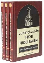 Gurbetçi Ailenin Fıkhi Problemleri (3 Cilt)