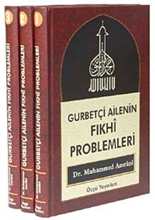 Gurbetçi Ailenin Fıkhi Problemleri (3 Cilt)