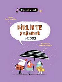 Birlikte Yaşamak Nedir? / Filozof Çocuk