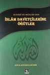 Buhari ve M&uuml;slim'den İslam Davet&ccedil;ilerine &Ouml;ğ&uuml;tler
