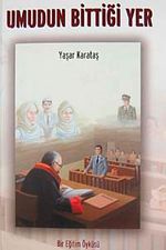 Umudun Bittiği Yer & Bir Eğitim Öyküsü