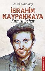 İbrahim Kaypakkaya & Kırmızı  Bahar