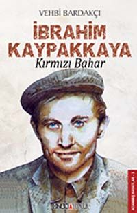 İbrahim Kaypakkaya & Kırmızı  Bahar