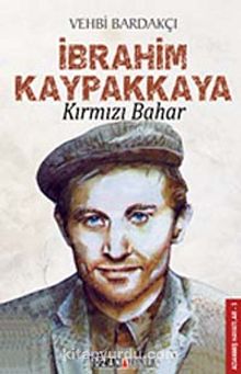 İbrahim Kaypakkaya & Kırmızı  Bahar - Vehbi Bardakçı