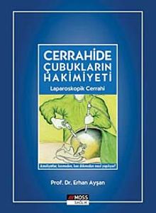 Cerrahide Çubukların Hakimiyeti & Laparoskopik Cerrahi