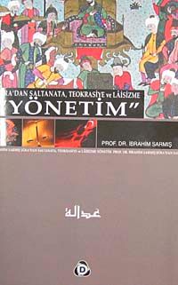 Şura'dan Saltanata Teokrasiye ve Laisizme Yönetim