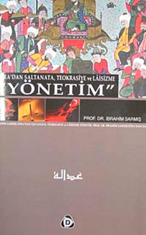 Şura'dan Saltanata Teokrasiye ve Laisizme Yönetim
