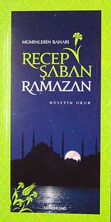 Müminlerin Baharı Recep Şaban Ramazan