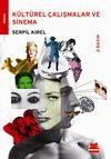 K&uuml;lt&uuml;rel &Ccedil;alışmalar ve Sinema