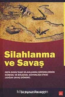Silahlanma ve Savaş - Ferhat Pirinççi