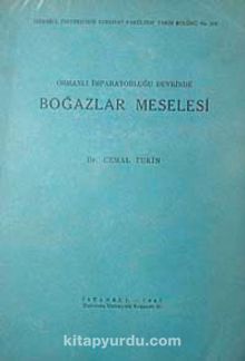 Osmanlı İmparatorluğu Devrinde Boğazlar Meselesi (2-F-23)