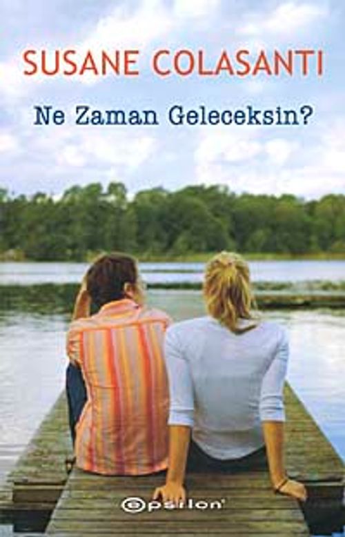 Ne Zaman Geleceksin?