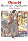 Otisabi 1 / Başımdan Ge&ccedil;ti Bunlar