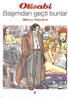 Otisabi 1 / Başımdan Geçti Bunlar