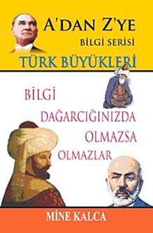 Türk Büyükleri / A'dan Z'ye Bilgi Serisi