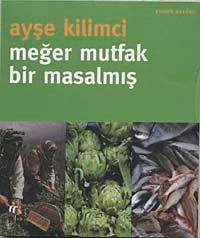 Meğer Mutfak Bir Masalmış