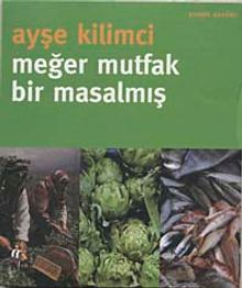 Meğer Mutfak Bir Masalmış