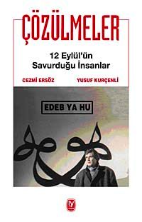 Çözülmeler & 12 Eylül'ün Savurduğu İnsanlar