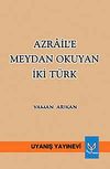 Azrail'e Meydan Okuyan İki T&uuml;rk