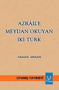Azrail'e Meydan Okuyan İki Türk