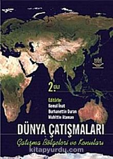 Dünya Çatışmaları Çatışma Bölgeleri ve Konuları Cilt 2 - Bilinmeyen Yazar