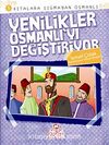 Yenilikler Osmanlı'yı Değiştiriyor / Kıtalara Sığmayan Osmanlı-5