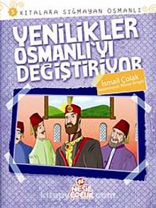 Yenilikler Osmanlı'yı Değiştiriyor / Kıtalara Sığmayan Osmanlı-5 - İsmail Çolak