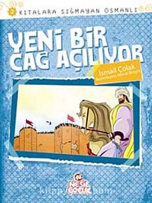 Yeni Bir Çağ Açılıyor / Kıtalara Sığmayan Osmanlı-2 - İsmail Çolak